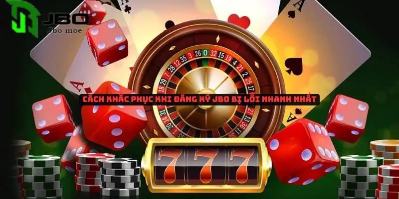 Những lỗi thường gặp và cách khắc phục khi đăng ký Jbo bị lỗi 3 dang-ky-jbo-bi-loi-1