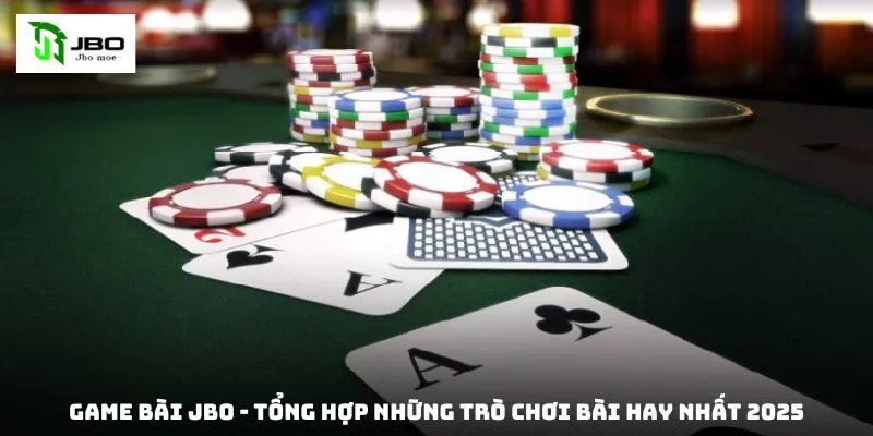 Game Bài Jbo - Tổng Hợp Những Trò Chơi Bài Hay Nhất 2025 1 game bai jbo